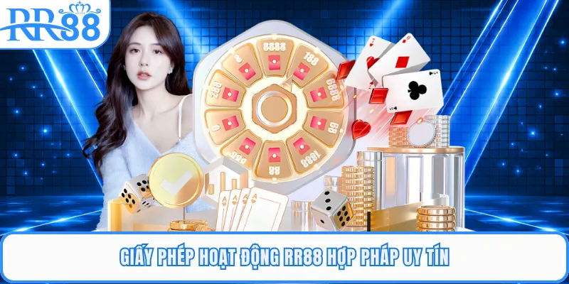 Giấy phép hoạt động RR88 hợp pháp uy tín