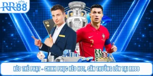 Kèo Thẻ Phạt - Chinh Phục Kèo Hot, Săn Thưởng Lớn Tại RR88