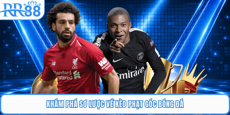 Khám phá sơ lược về kèo phạt góc bóng đá