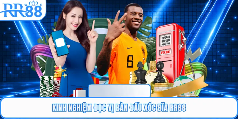 Kinh nghiệm đọc vị bàn đấu xóc đĩa RR88