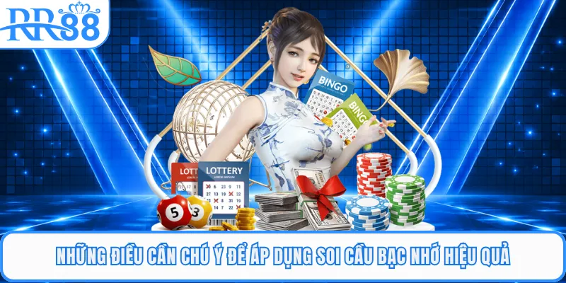 Những điều cần chú ý để áp dụng soi cầu bạc nhớ hiệu quả