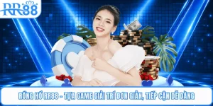 Rồng Hổ RR88 - Tựa Game Giải Trí Đơn Giản, Tiếp Cận Dễ Dàng